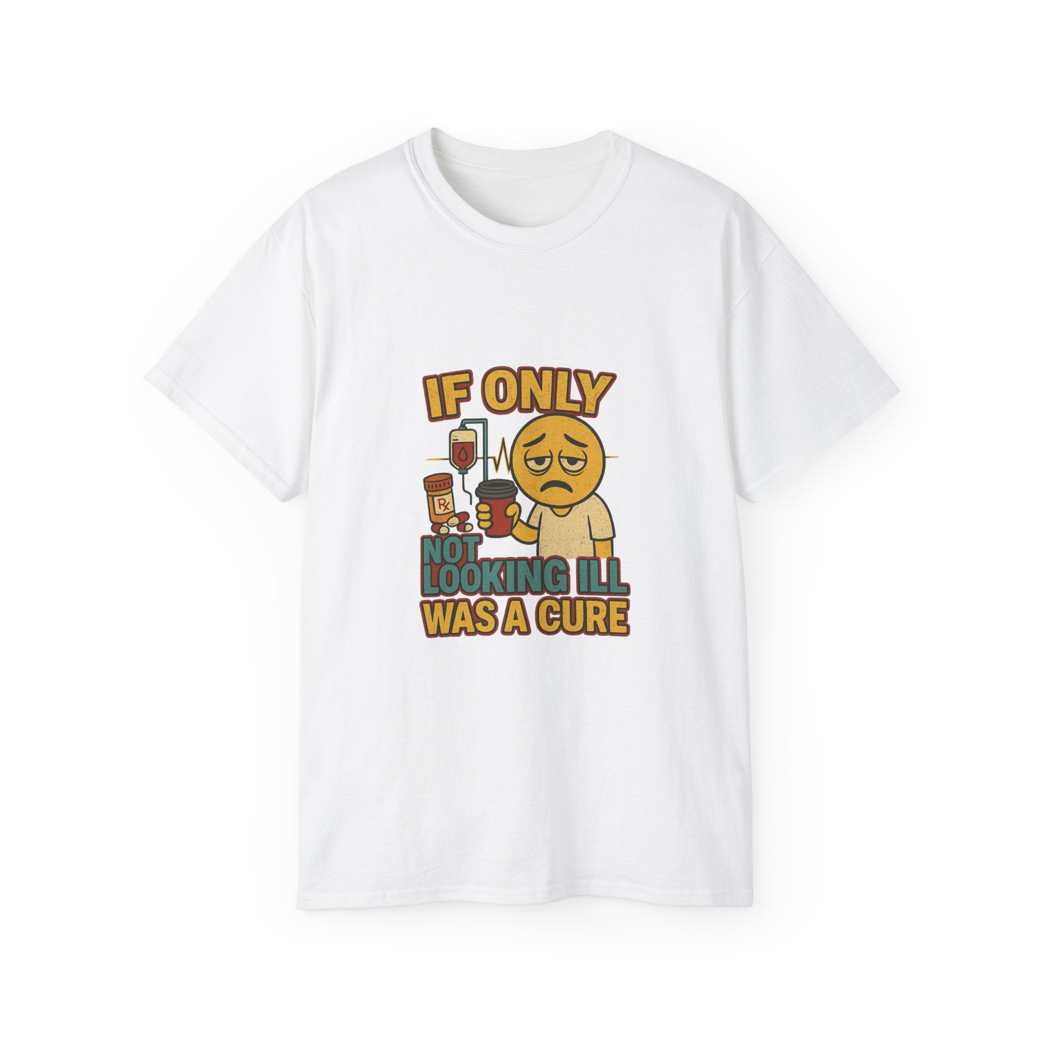 If Looks Could Cure 2 Unisex Ultra Cotton Tee