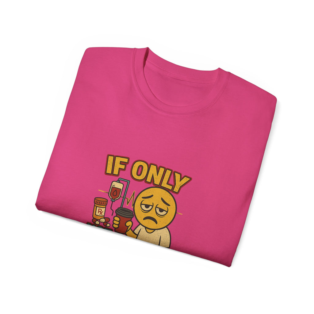 If Looks Could Cure 2 Unisex Ultra Cotton Tee