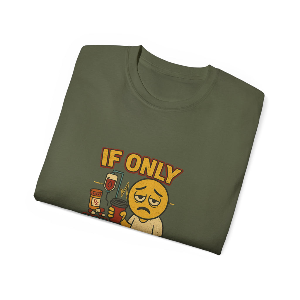 If Looks Could Cure 2 Unisex Ultra Cotton Tee