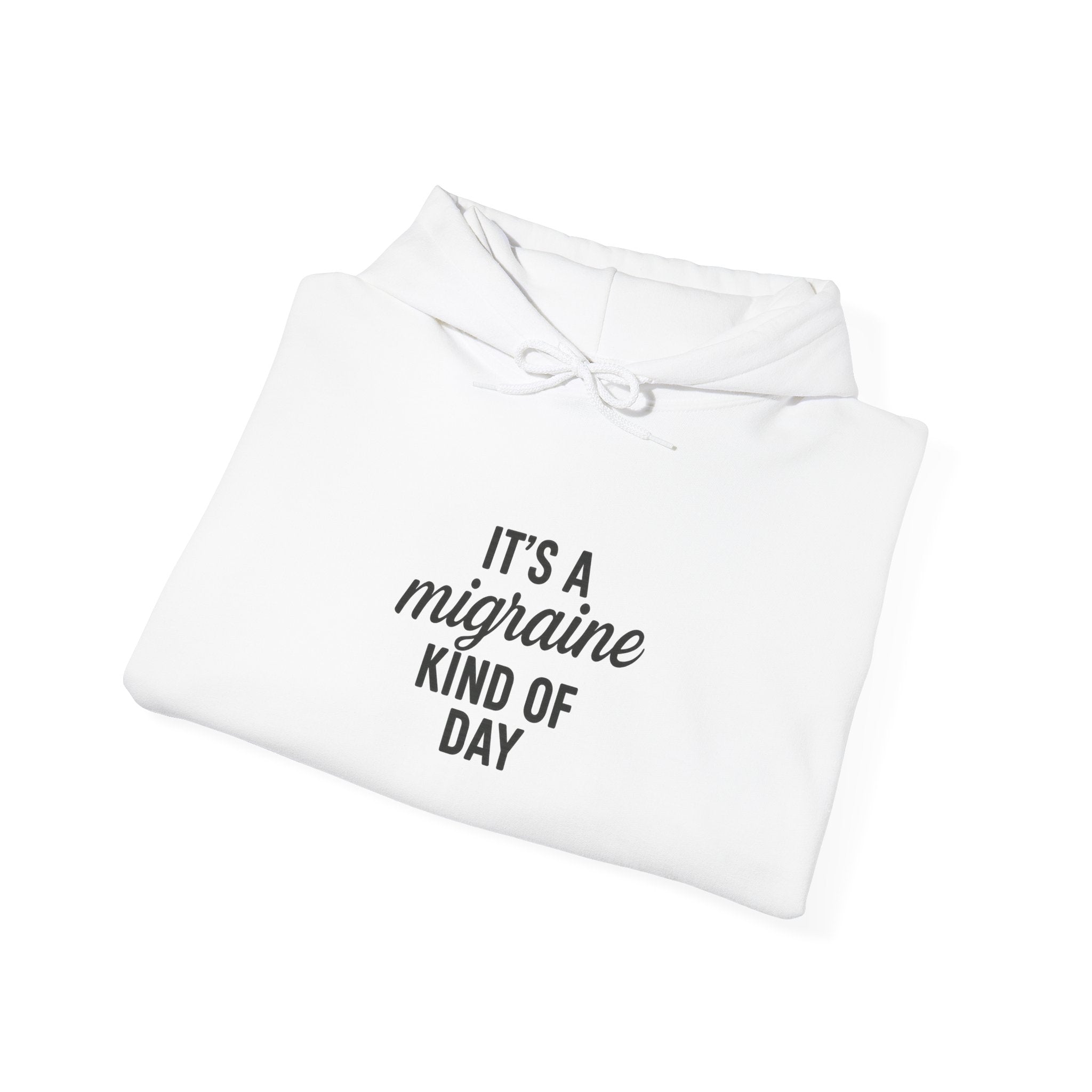 It's a Migraine Kind of Day Unisex Heavy Blend™ Hooded Sweatshirt