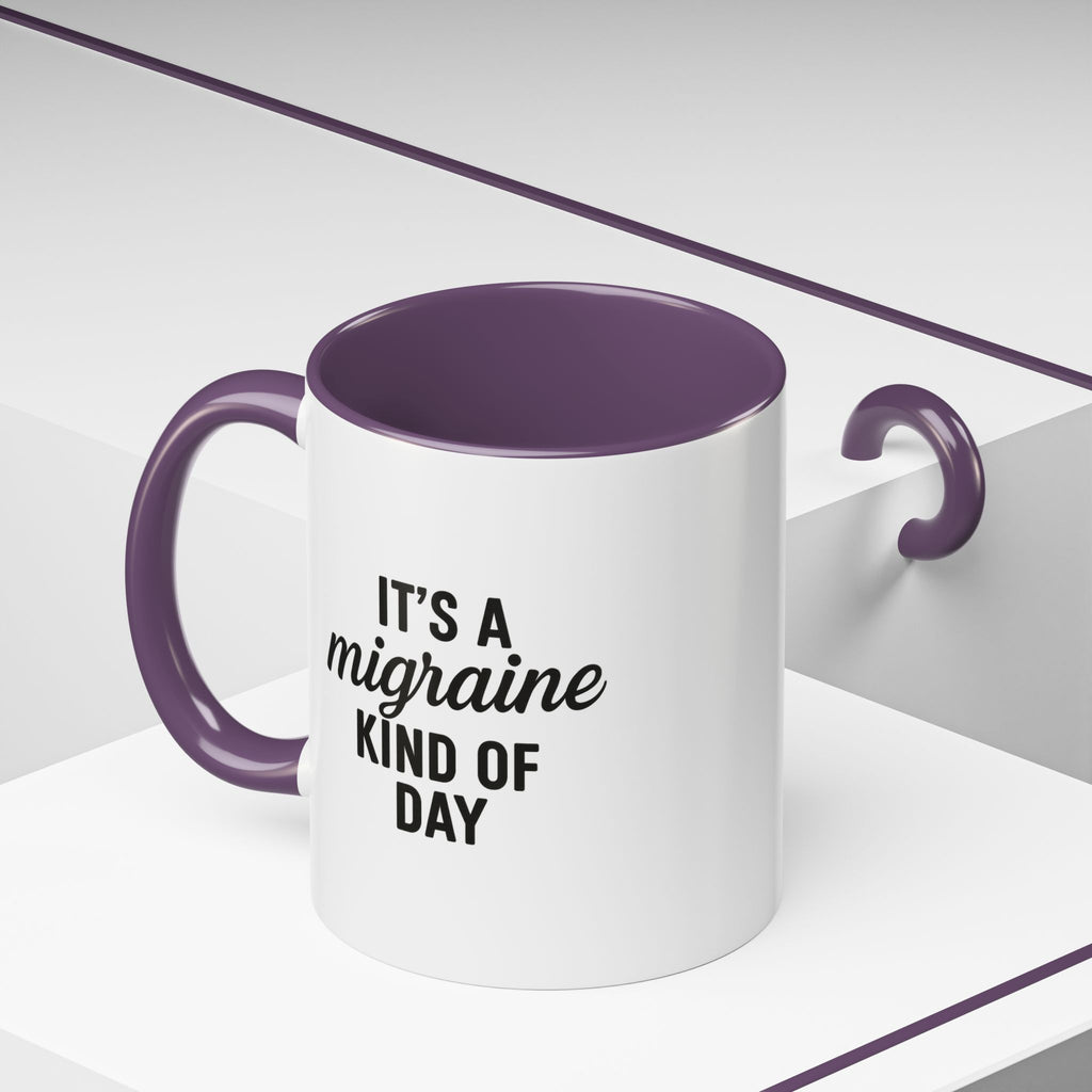 It's a Migraine Kind of Day Accent Coffee Mug (11 oz)