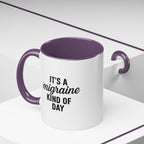 It's a Migraine Kind of Day Accent Coffee Mug (11 oz)