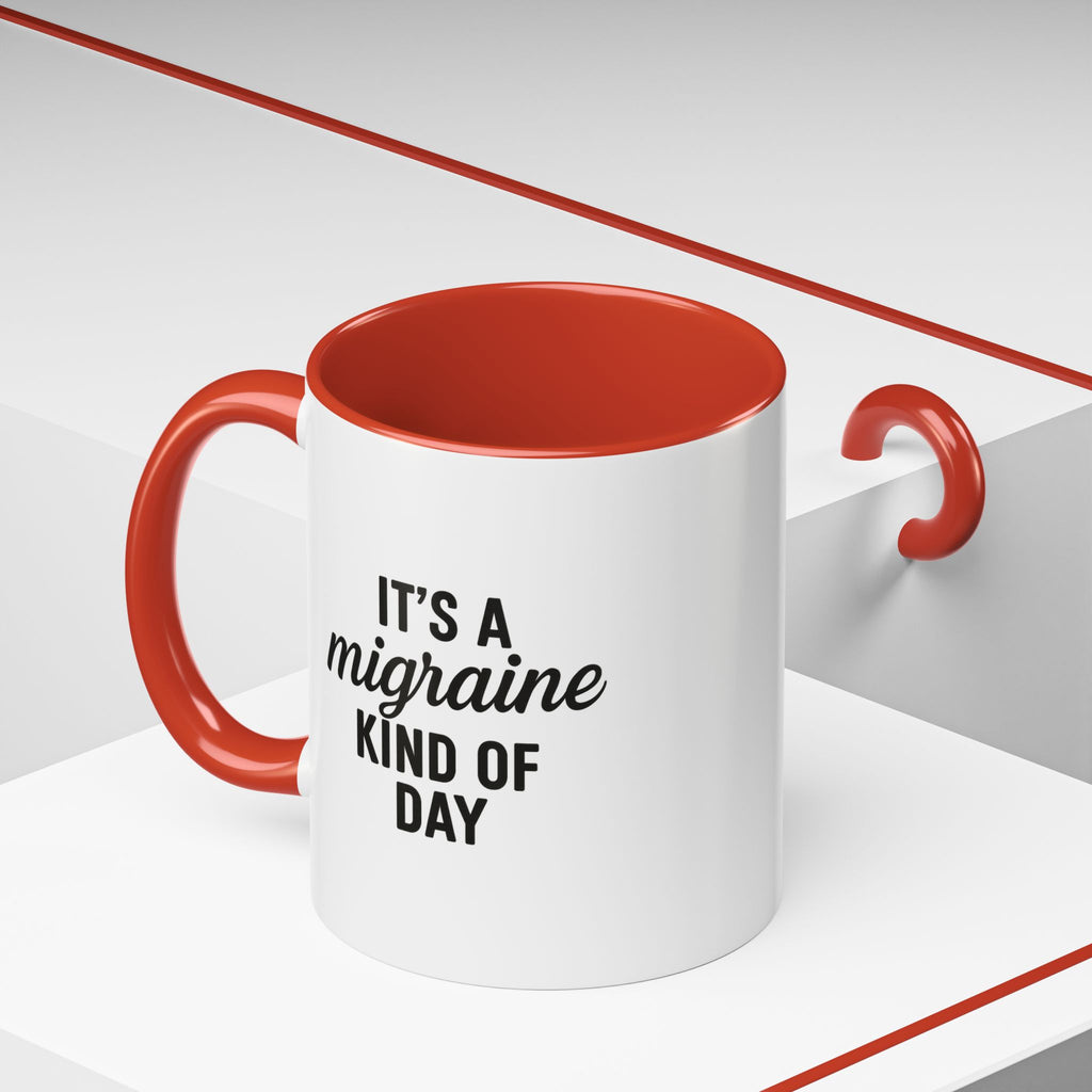 It's a Migraine Kind of Day Accent Coffee Mug (11 oz)