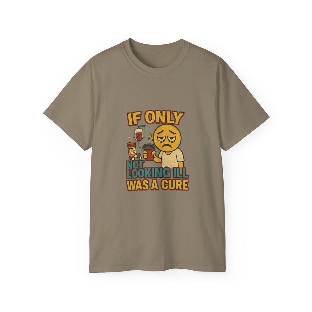 If Looks Could Cure 2 Unisex Ultra Cotton Tee
