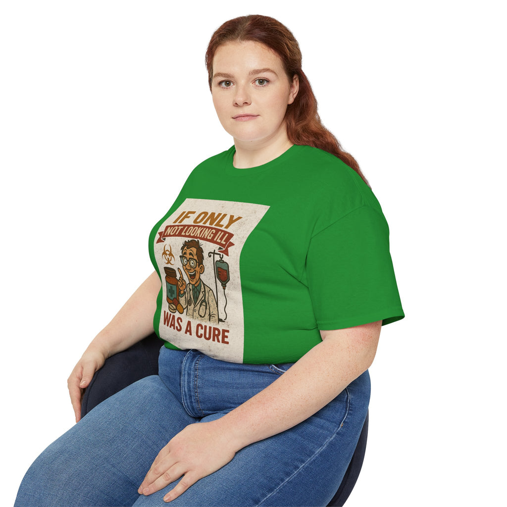 If Looks Could Cure Unisex Ultra Cotton Tee