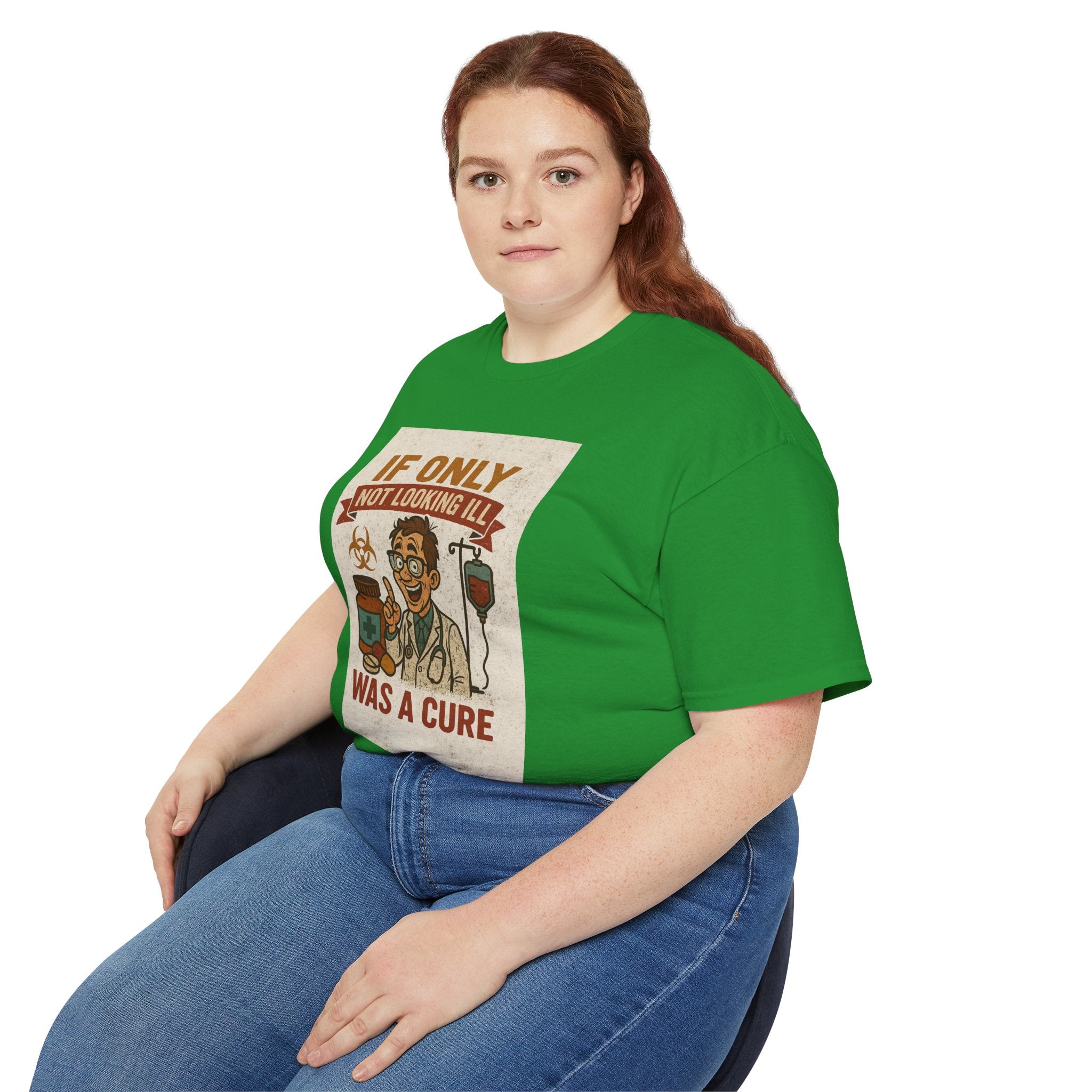 If Looks Could Cure Unisex Ultra Cotton Tee