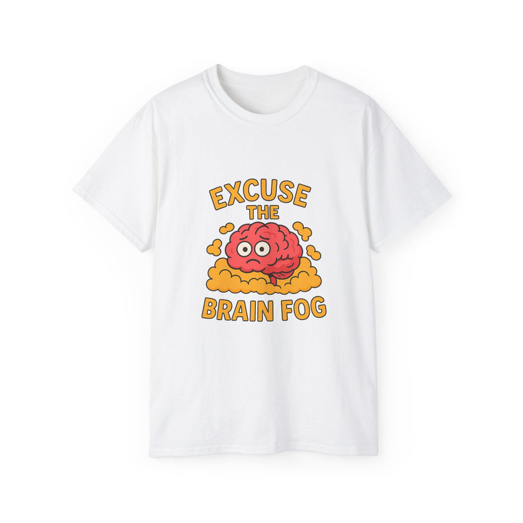 Excuse the Brain Fog Unisex Ultra Cotton Tee