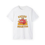 Excuse the Brain Fog Unisex Ultra Cotton Tee