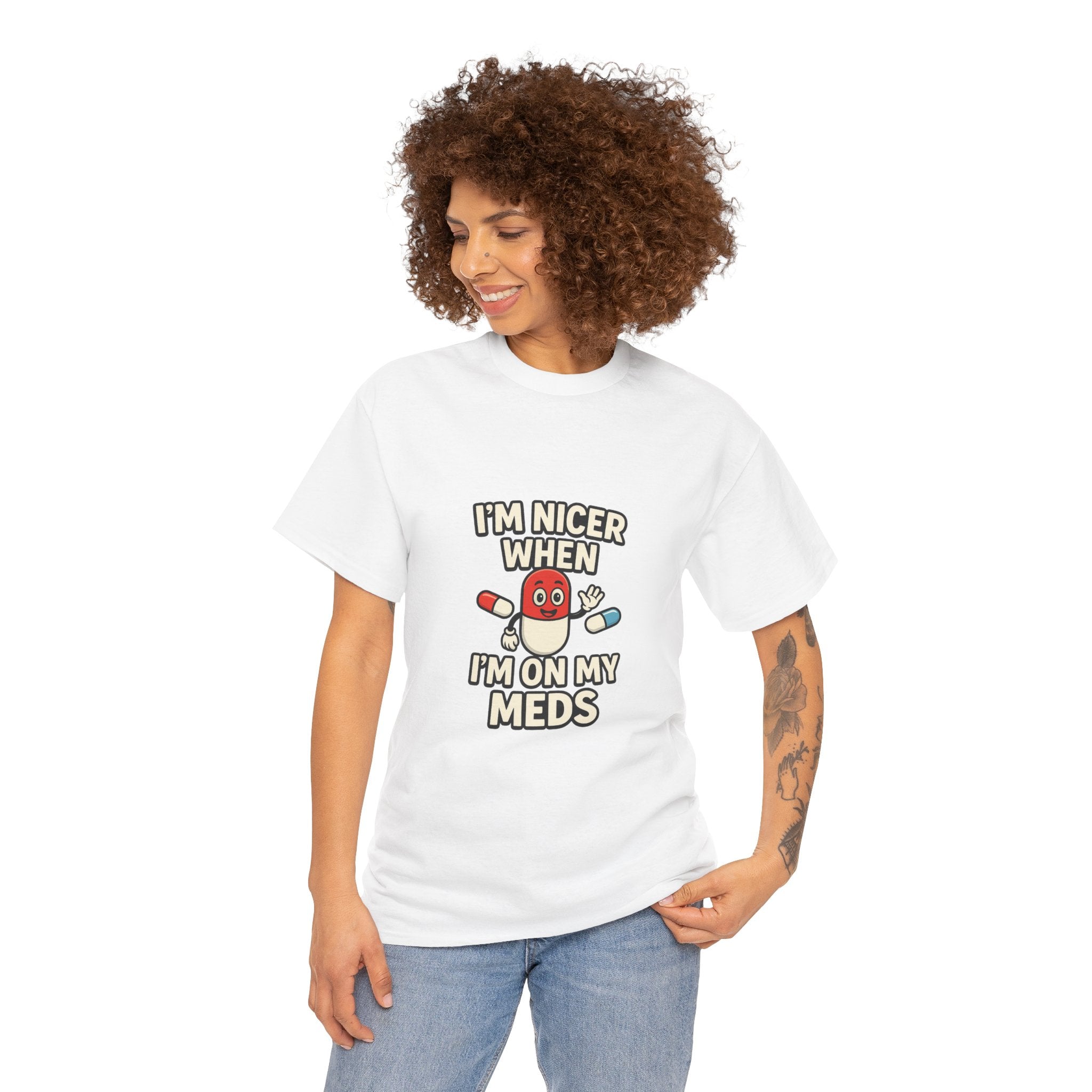 Nicer on My Meds Unisex Heavy Cotton Tee