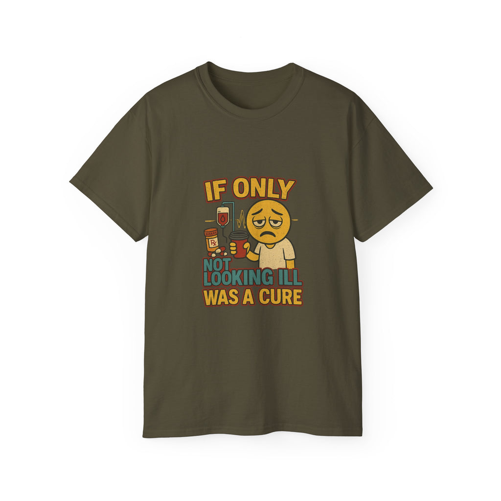 If Looks Could Cure 2 Unisex Ultra Cotton Tee