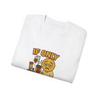 If Looks Could Cure 2 Unisex Ultra Cotton Tee
