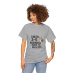 I Need Time to Process Unisex Heavy Cotton Tee