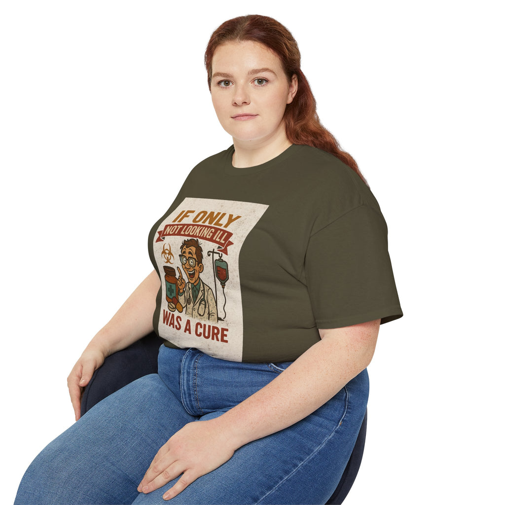 If Looks Could Cure Unisex Ultra Cotton Tee