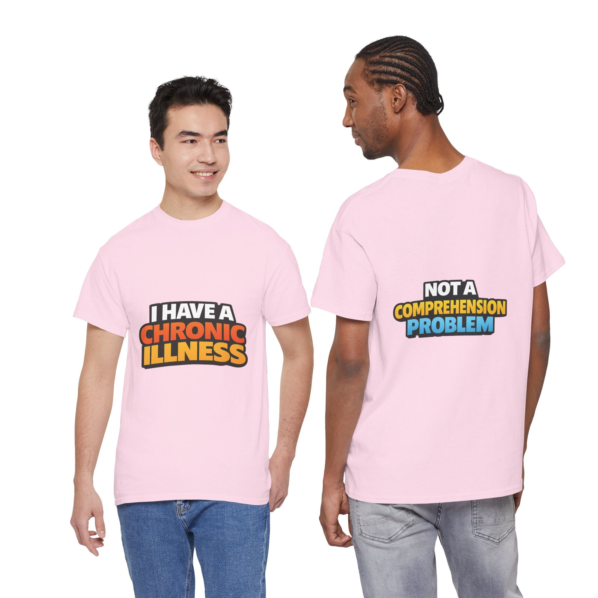 I Have a Chronic illness Unisex Heavy Cotton Tee