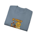 If Looks Could Cure 2 Unisex Ultra Cotton Tee