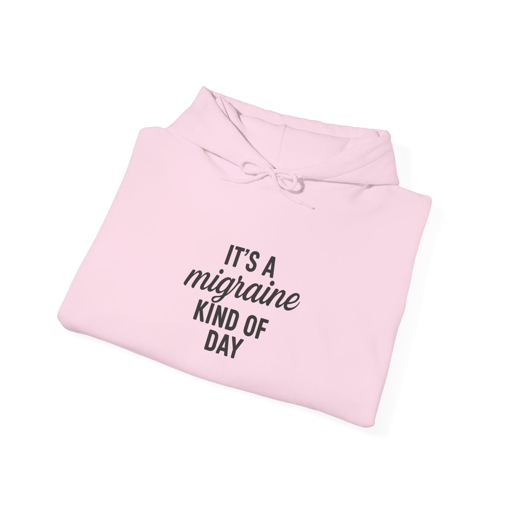 It's a Migraine Kind of Day Unisex Heavy Blend™ Hooded Sweatshirt