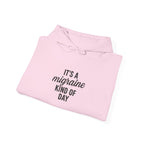 It's a Migraine Kind of Day Unisex Heavy Blend™ Hooded Sweatshirt