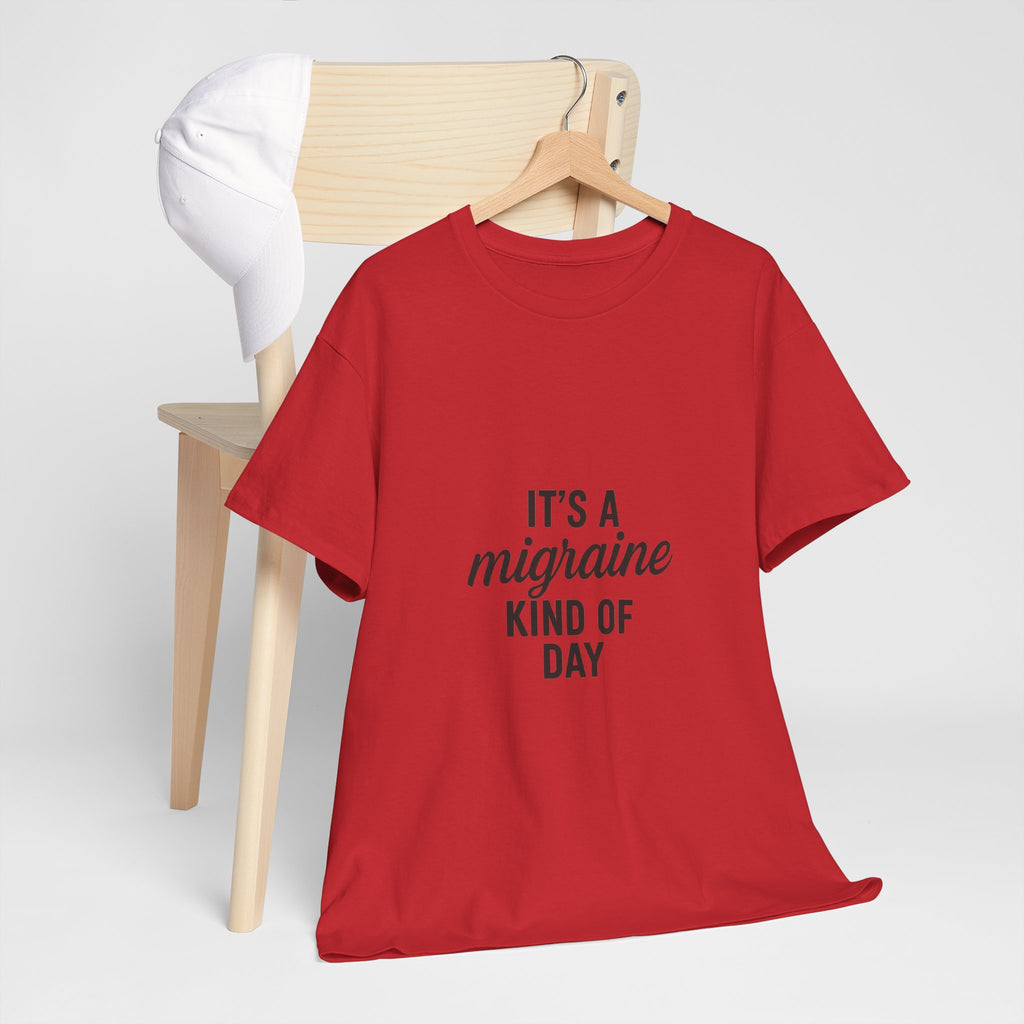 It's a Migraine Kind of Day Unisex Heavy Cotton Tee