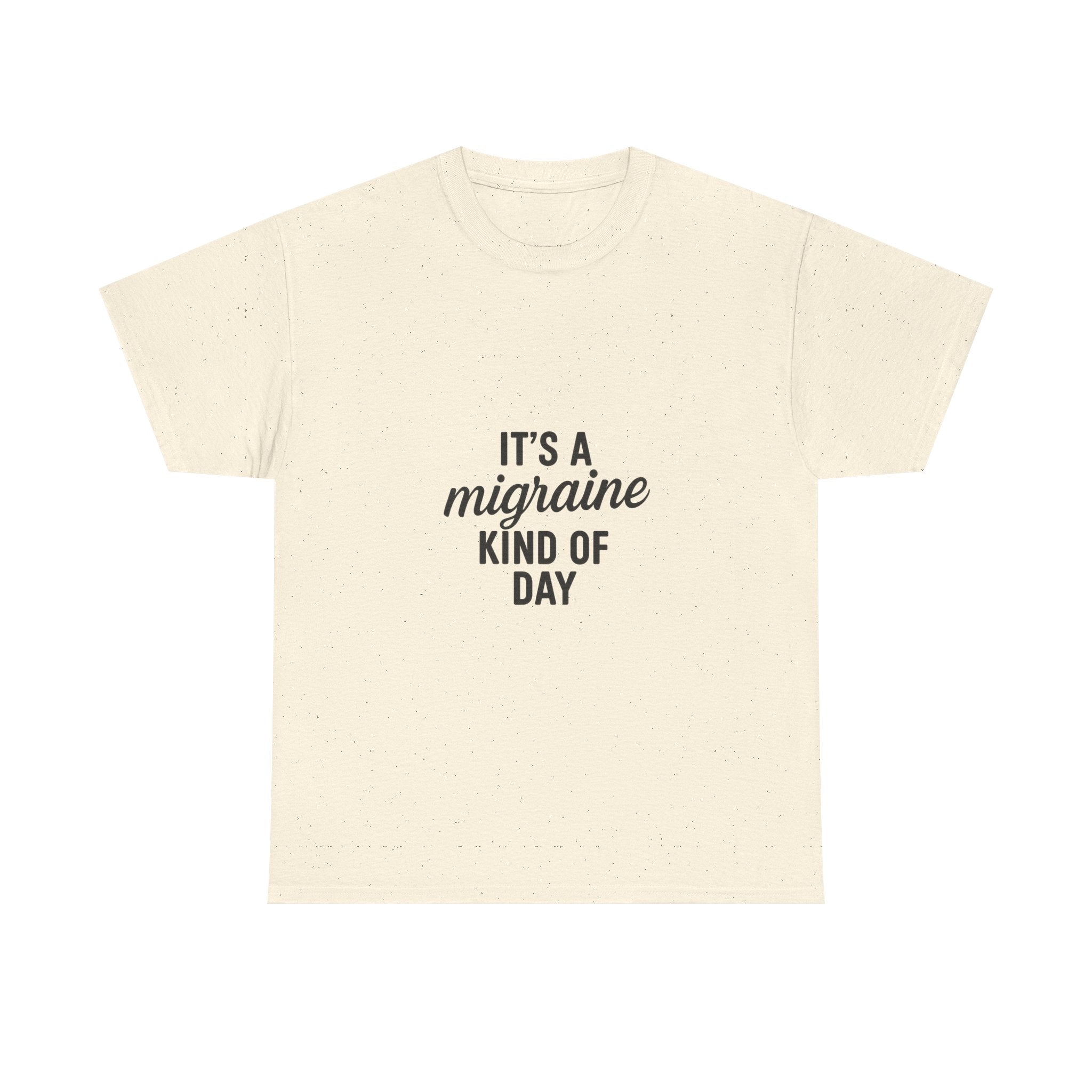 It's a Migraine Kind of Day Unisex Heavy Cotton Tee