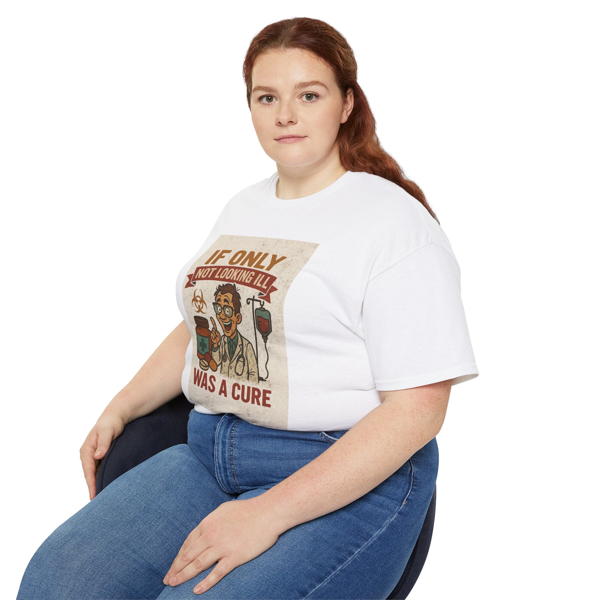 If Looks Could Cure Unisex Ultra Cotton Tee