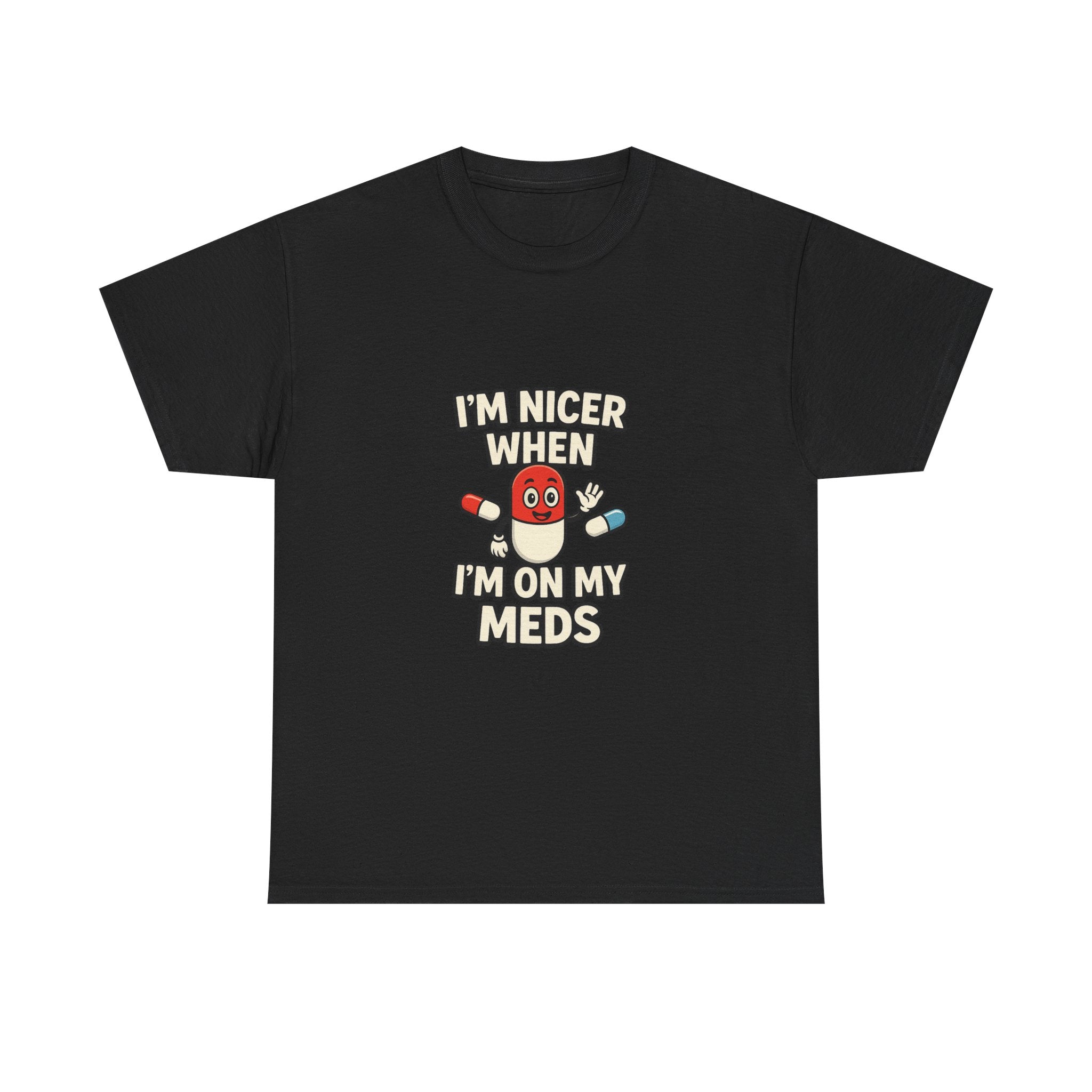 Nicer on My Meds Unisex Heavy Cotton Tee
